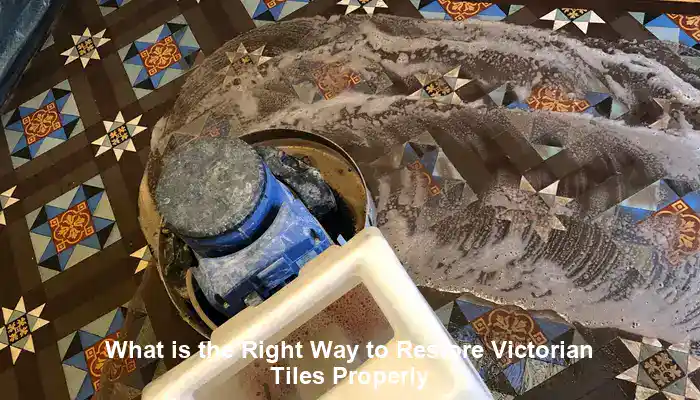 Victorian Tiles Restoration: Your Essential Success Guide