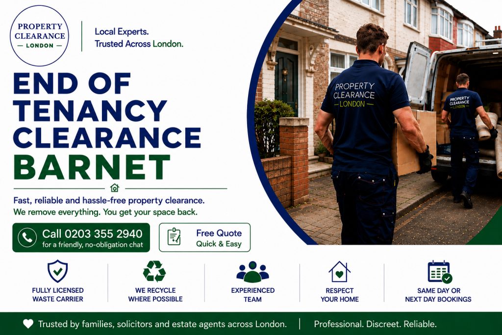 End of Tenancy Clearance: Expert Tips for Barnet Residents