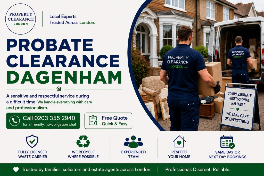Local Experts in Dagenham for Probate House Clearance Services